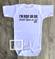 
              Harley Ride or Die Till 9 pm Baby or Toddler Complete Outfit
            